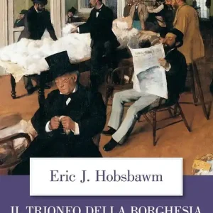 Prezzo Conveniente Il trionfo della borghesia (1848-1875)