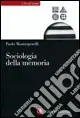 Must-Have Sociologia della memoria