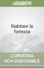Promozione Riabitare la fortezza