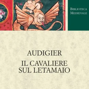 Offerta Speciale Audigier. Il cavaliere sul letamaio. Ediz. critica
