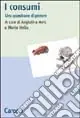 I consumi. Una questione di genere Subito Disponibile