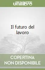 Il futuro del lavoro Direttamente Dal Produttore