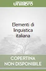 Elementi di linguistica italiana Quantità Limitata