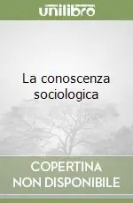 La conoscenza sociologica Ultimissimo Modello