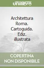 Offerta Architettura Roma. Cartoguida. Ediz. illustrata
