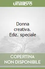 Prezzo Basso Donna creativa. Ediz. speciale