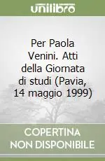 Per Paola Venini. Atti della Giornata di studi (Pavia, 14 maggio 1999) Offerta Del Giorno