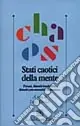 Stati caotici della mente. Psicosi, disturbi borderline, disturbi psicosomatici, dipendenze Offerta Limitata