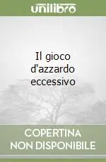 Il gioco d‘azzardo eccessivo Ultimissimo Modello