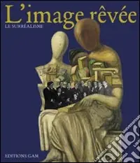 Reso Gratuito L‘Image rêvée. Ediz. italiana