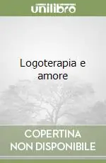 Logoterapia e amore Ordina Subito