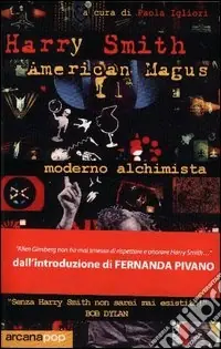 Solo Oggi Harry Smith. American magus