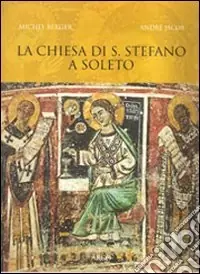 Non Perdere La chiesa di Santo Stefano a Soleto. Ediz. illustrata