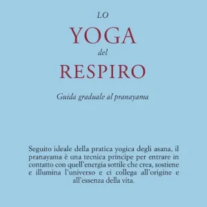 Promozione Esclusiva Lo yoga del respiro. Guida graduale al pranayama