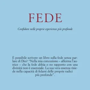 Fede. Come avere fiducia nella propria esperienza più profonda Popolare