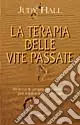 La terapia delle vite passate Prezzo Scontato