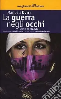 La guerra negli occhi. Diario da Tel Aviv Consegna Rapida
