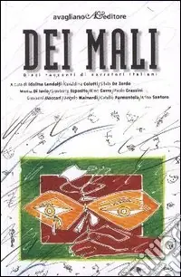 Dei Mali. Dieci racconti di narratori italiani Offerta Lampo