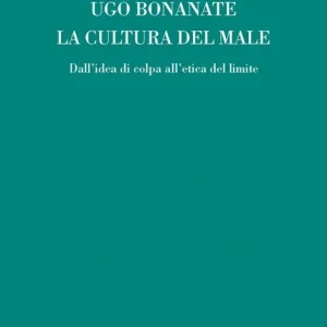 La cultura del male. Dall‘idea di colpa all‘etica del limite Spedizione Espresso