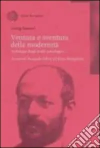 Direttamente Dal Produttore Ventura e sventura della modernità. Antologia degli scritti sociologici