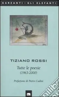 Tutte le poesie (1963-2000) Spedizione Espresso