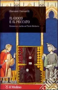 Il gioco e il peccato. Economia e rischio nel tardo Medioevo Prezzo Di Fabbrica