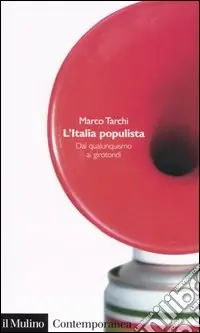 Offerta Lampo L‘Italia populista. Dal qualunquismo ai girotondi