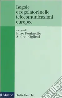 Solo Oggi Regole e regolatori nelle telecomunicazioni europee