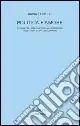 Occasione Politica e amore. Storia dell‘educazione ai sentimenti nell‘Italia contemporanea