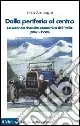 Dalla periferia al centro. La seconda rinascita economica dell‘Italia (1861-1990) Miglior Prezzo