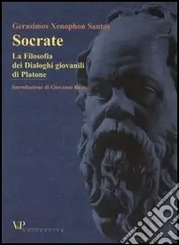 Offerta Speciale Socrate. La Filosofia dei Dialoghi giovanili di Platone
