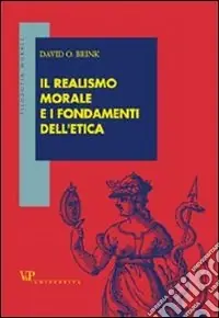 Nuovo Arrivo Il realismo morale e i fondamenti dell‘etica