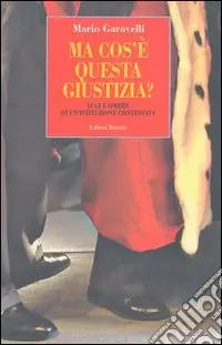 Ultima Occasione Ma cos‘è questa giustizia? Luci e ombre di un‘istituzione contestata