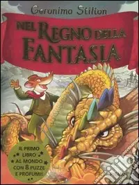 Scelto Dai Clienti Nel Regno della Fantasia. Ediz. illustrata