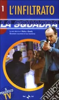 A Buon Prezzo La squadra. L‘infiltrato. Vol. 1