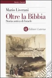 Oltre la Bibbia. Storia antica di Israele Novità