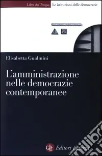 L‘amministrazione nelle democrazie contemporanee Professionale