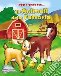 Novità Gli animali della fattoria. Ediz. illustrata. Con gadget