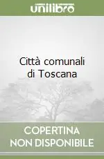 Offerta Città comunali di Toscana