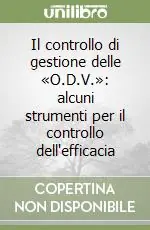 Prezzo Conveniente Il controllo di gestione delle «O.D.V.» alcuni strumenti per il controllo dell‘efficacia