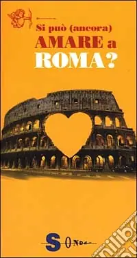 Si può (ancora) amare a Roma? Vendita Finale