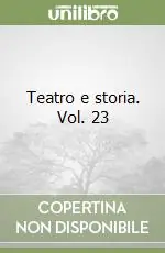Teatro e storia. Vol. 23 Prezzo Basso
