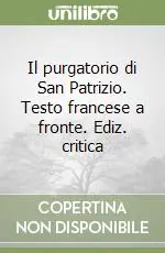 Il purgatorio di San Patrizio. Testo francese a fronte. Ediz. critica Solo Oggi