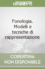 Consegna Rapida Fonologia. Modelli e tecniche di rappresentazione