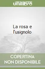 La rosa e l‘usignolo Offerta Limitata