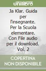 Offerta Limitata Ja Klar. Guida per l‘insegnante. Per la Scuola elementare. Con File audio per il download. Vol. 2