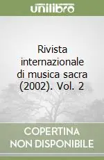Prezzo Scontato Rivista internazionale di musica sacra (2002). Vol. 2