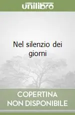 Nel silenzio dei giorni Subito Disponibile