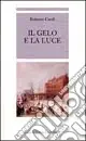 Il gelo e la luce Prezzo Conveniente