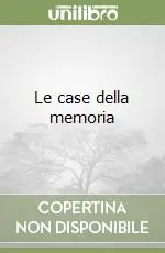 Nuovo Arrivo Le case della memoria